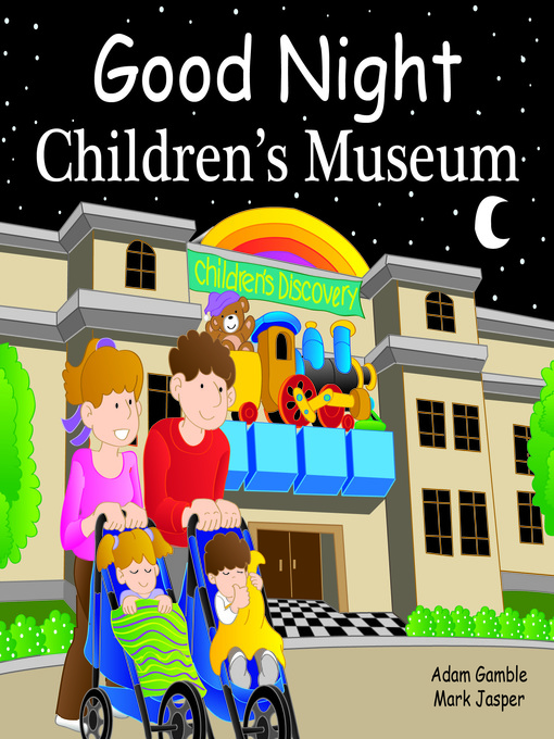 Title details for Good Night Children's Museum by Adam Gamble - Available